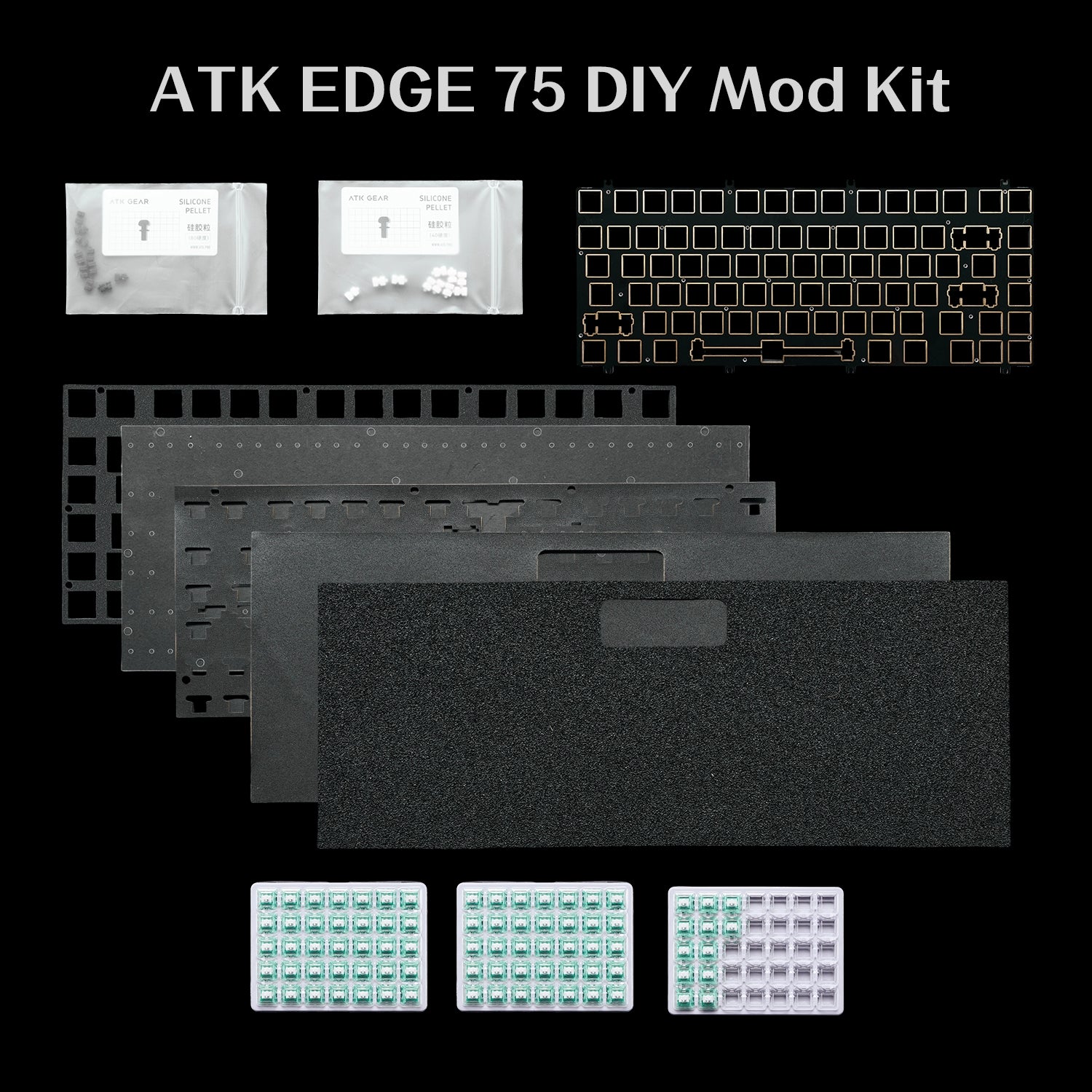 ATK EDGE 75 DIY Mod Kit: Gateron Jade Pro switches, PORON foams, FR4 plate, EPDM foam, silicone pillars, PET pad.